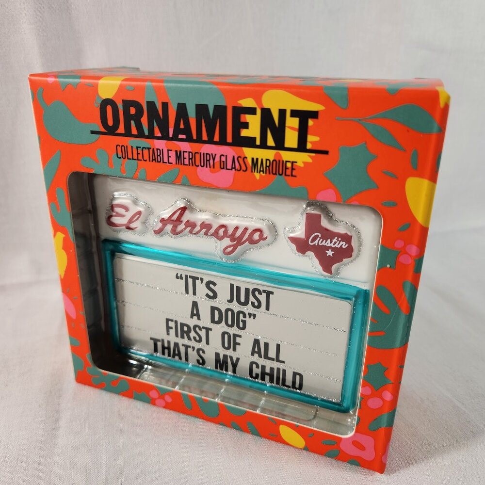 El Arroyo Mercury Glass Christmas Ornament Holiday HTF It's Just A Dog NEW